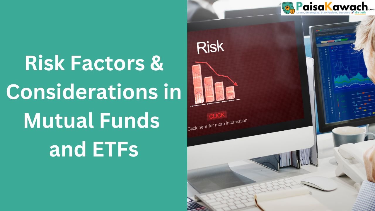 Risk Factors & Considerations in Mutual Funds and ETFs